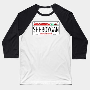 Sheboygan Wisconsin License Plate Design Baseball T-Shirt